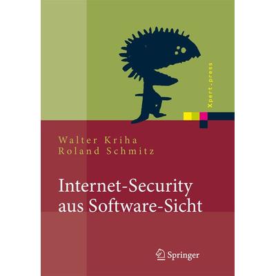 Internet-Security aus Software-Sicht, Gebundene Ausgabe von Walter Kriha,Roland Schmitz, Springer Berlin, 978-3-540-22223-1