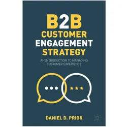 B2B Customer Engagement Strategy, Fachbücher von Daniel D. Prior