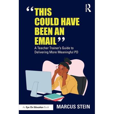 This Could Have Been an Email, Taschenbuch von Marcus Stein, Taylor and Francis, 978-1-03-251825-1