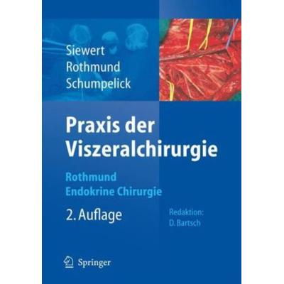 Endokrine Chirurgie, Gebundene Ausgabe von Jörg R. Siewert,Matthias Rothmund,Volker Schumpelick, Springer, 978-3-540-22717-5
