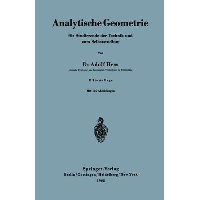 Analytische Geometrie für Studierende der Technik und zum Selbststudium, Taschenbuch von Adolf Hess, Springer Berlin, 978-3-540-03327-1
