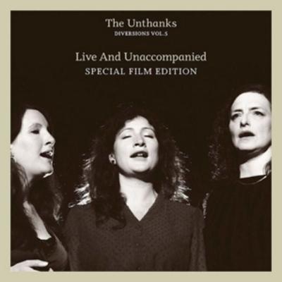 Diversions Vol.5 - Live And Unaccompanied (+ DVD) - The Unthanks, Vinyl