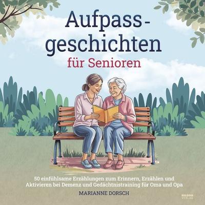 Aufpass Geschichten für Senioren - Marianne Dorsch, Audio, 9783969679968