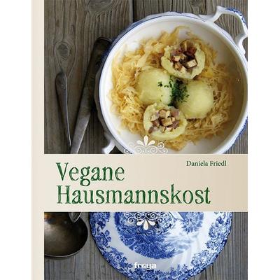 Vegane Hausmannskost, Gebundene Ausgabe von Daniela Friedl, Freya, 978-3-99025-111-9