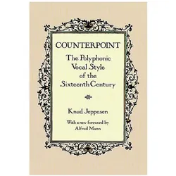 Counterpoint: The Polyphonic Vocal Style of the Sixteenth Century, Fachbücher von Knud Jeppesen, Knud Christian Jeppesen