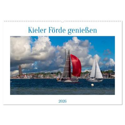 Kieler Förde genießen (Wandkalender 2026 DIN A2 quer), CALVENDO Monatskalender
