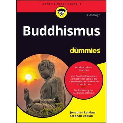Buddhismus für Dummies, Taschenbuch von Jonathan Landaw,Stephan Bodian, Wiley-VCH, 978-3-527-72211-2