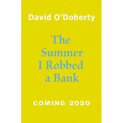 The Summer I Robbed A Bank, Taschenbuch von David O'Doherty; Penguin Books Ltd