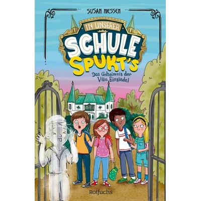 In unserer Schule spukt's – Das Geheimnis der Villa Einsiedel, Gebundene Ausgabe von Susan Niessen, Rotfuchs, 978-3-7571-0011-7