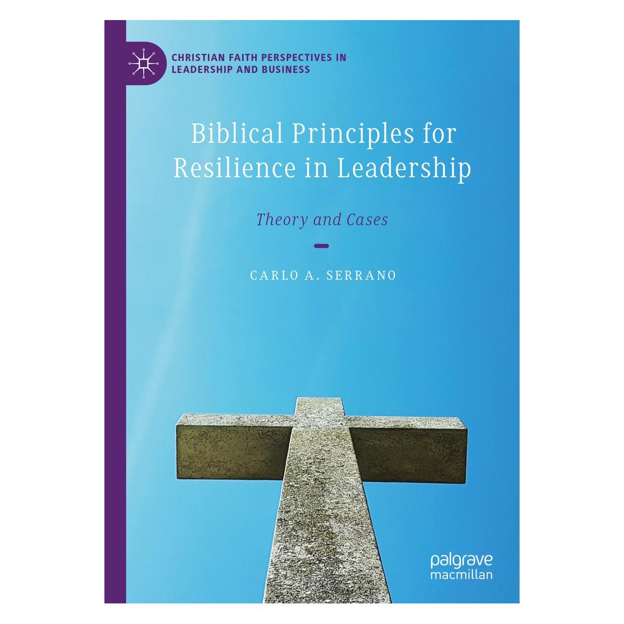 Springer Biblical Principles for Resilience in Leadership (Englisch, Hardcover, Carlo A. Serrano) (9783030371005)