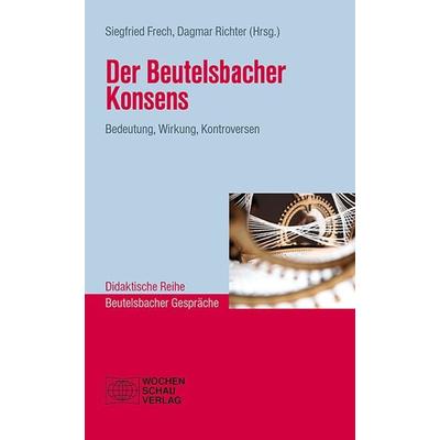 Der Beutelsbacher Konsens, Taschenbuch von , Wochenschau, 978-3-7344-0436-8