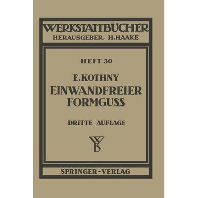 Einwandfreier Formguß, Taschenbuch von E. Kothny, Springer Berlin, 978-3-540-01756-1