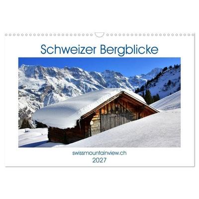 Schweizer Bergblicke (Wandkalender 2027 DIN A3 quer), CALVENDO Monatskalender