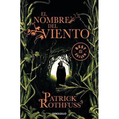 El Nombre del Viento / The Name of the Wind, Taschenbuch von Patrick Rothfuss, PRH Grupo Editorial, 978-84-9908-247-9