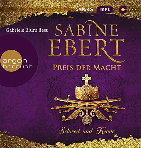 Sabine Ebert - Schwert und Krone – Preis der Macht (Das Barbarossa-Epos, Band 5) - Preis vom 09.10.2026 07:28:09 h