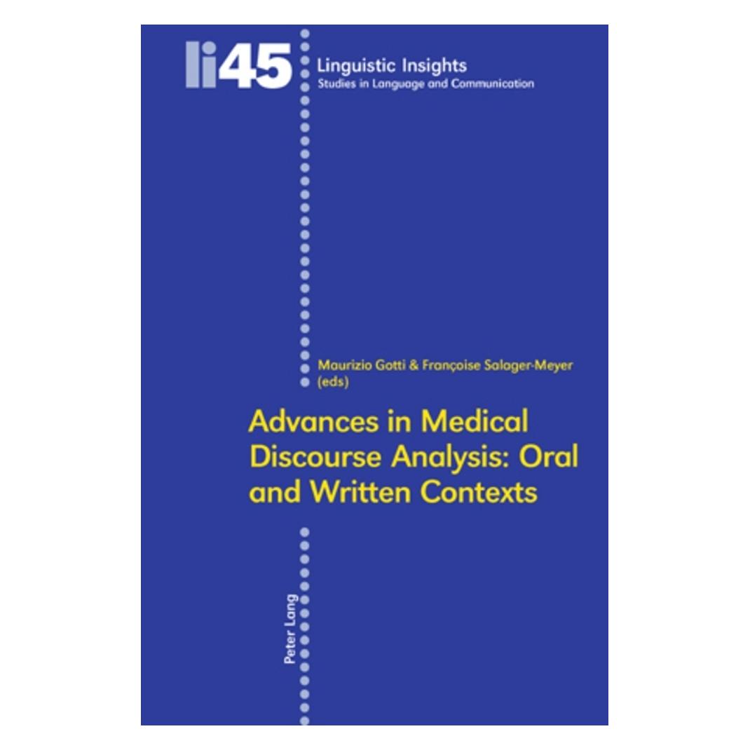 Peter Lang Advances in Medical Discourse Analysis: Oral and Written Contexts (Englisch, Softcover, Françoise Salager-Meyer, Maurizio Gotti) (56029570)