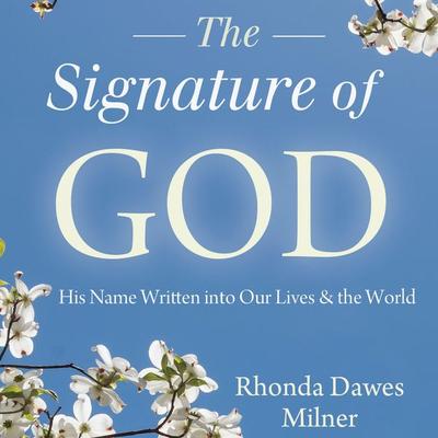 The Signature of God - Rhonda Milner, Audio, 9781949278354