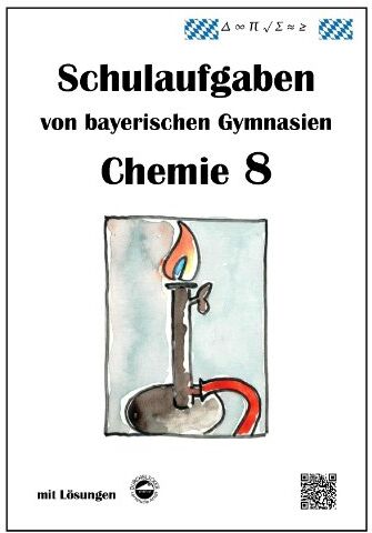 Claus Arndt - Chemie 8, Schulaufgaben von bayerischen Gymnasien mit Lösungen - Preis vom 12.10.2026 11:37:12 h