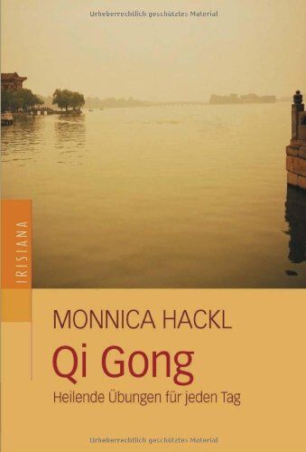 Monnica Hackl - Qi Gong: Heilende Übungen für jeden Tag - Preis vom 12.10.2026 11:37:12 h