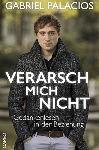 Gabriel Palacios - Verarsch mich nicht: Gedankenlesen in der Beziehung - Preis vom 13.10.2026 19:28:25 h