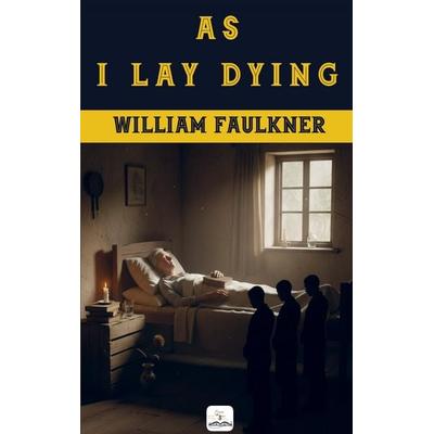 As I Lay Dying, Taschenbuch von William Faulkner, E-Kitap Projesi & Cheapest Books
