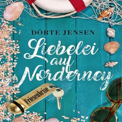 Liebelei auf Norderney - Friesenbrise - Dörte Jensen, Audio, 9783989837584