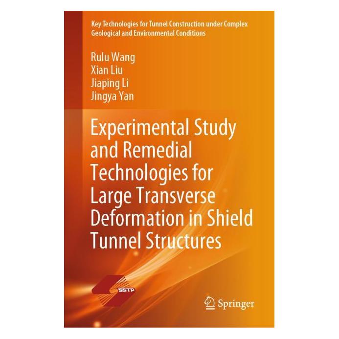 Springer Experimental Study and Remedial Technologies for Large Transverse Deformation in Shield Tunnel (Englisch, Hardcover, Jiaping Li, Jingya Yan, Rulu Wang, Xian Liu) (65429361)