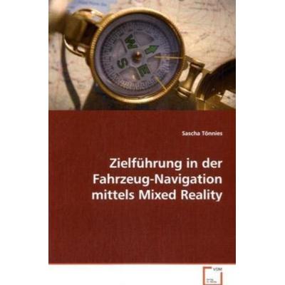 Tönnies Sascha: Zielführung in der Fahrzeug-Navigation mitte, Taschenbuch von Sascha Tönnies, VDM, 978-3-639-07544-1
