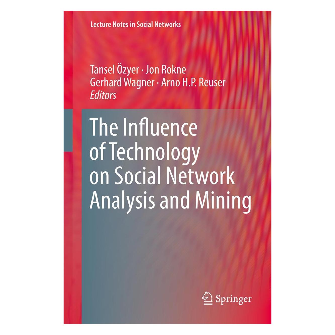 Springer The Influence of Technology on Social N (Englisch, Hardcover, Arno H.P. Reuser, Gerhard Wagner, Jon Rokne, Tansel Özyer) (9783709113455)