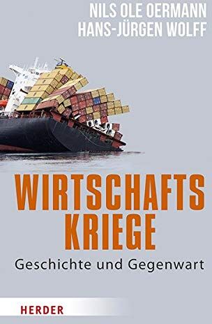 Oermann, Nils Ole - Wirtschaftskriege: Geschichte und Gegenwart - Preis vom 11.10.2026 15:43:13 h