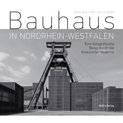 Bauhaus in Nordrhein-Westfalen, Gebundene Ausgabe von Kaija Voss,Jean Molitor, Bebra verlag, 978-3-89809-277-7