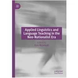 Applied Linguistics and Language Teaching in the Neo-Nationalist Era, Fachbücher von Kyle McIntosh