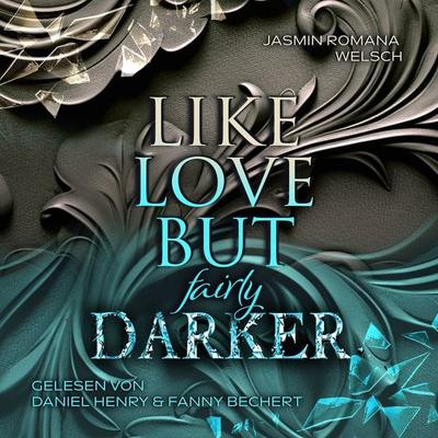 LIKE LOVE BUT fairly DARKER - Jasmin Romana Welsch, Audio, 9783950553680
