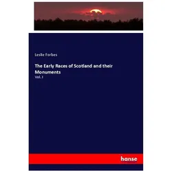 The Early Races of Scotland and their Monuments, Fachbücher von Leslie Forbes
