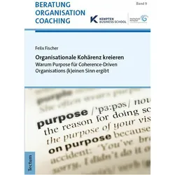 Organisationale Kohrenz kreieren, Fachbücher von Felix Fischer