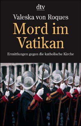 Roques, Valeska von - Mord im Vatikan: Ermittlungen gegen die katholische Kirche - Preis vom 05.10.2026 03:47:11 h
