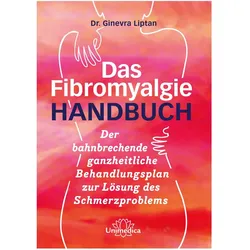 Das Fibromyalgie-Handbuch, Ratgeber von Ginevra Liptan