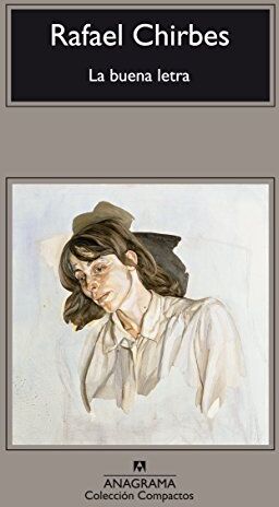 Rafael Chirbes - La buena letra (Compactos Anagrama, Band 446) - Preis vom 13.10.2026 11:25:28 h