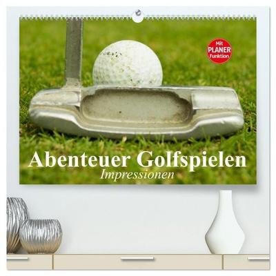 Abenteuer Golfspielen. Impressionen (hochwertiger Premium Wandkalender 2027 DIN A2 quer), Kunstdruck in Hochglanz