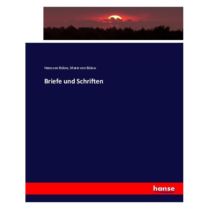 Hansebooks Briefe und Schriften (Deutsch, Softcover, Hans von Bülow, Marie von Bülow) (55911295)