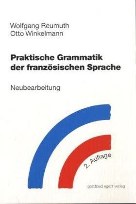 Wolfgang Reumuth - Praktische Grammatik der französischen Sprache - Preis vom 13.10.2026 19:28:25 h