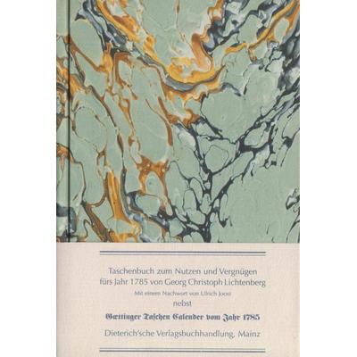 Taschenbuch zum Nutzen und Vergnügen fürs Jahr 1785, Taschenbuch von , Dieterich'sche Verlagsbuchh. Mainz, 978-3-87162-054-6