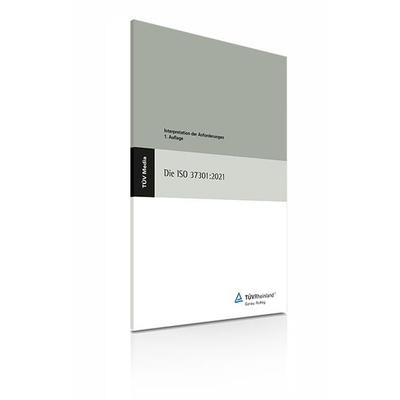 Die ISO 37301:2021, Taschenbuch von Walter Schlegel,Stefan Pawils, TÜV Media GmbH TÜV Rheinland Group, 978-3-7406-0642-8