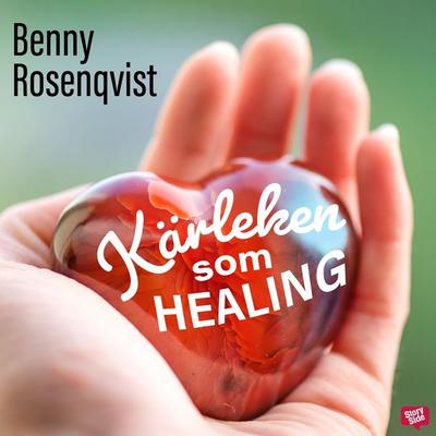 Kärleken som healing - Marina Nilsson,Benny Rosenqvist, Audio, 9789179894351
