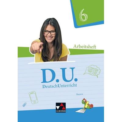 D.U. – DeutschUnterricht - Bayern / D.U. Bayern AH 6, Set von Aurelia Bange,Sarah Brodt,Carolin Fritz-Zikarsky,Claudia Högemann,Renate Kellner,