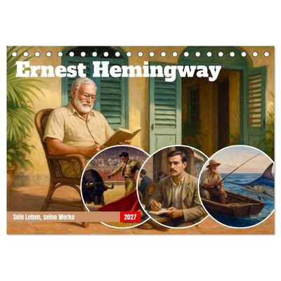 Ernest Hemingway (Tischkalender 2027 DIN A5 quer), CALVENDO Monatskalender