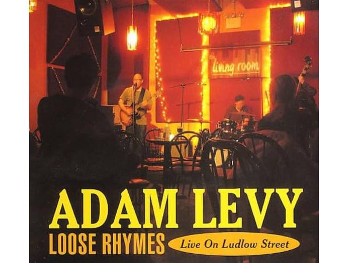Adam Levy - Loose Rhymes: Live On Ludlow Street