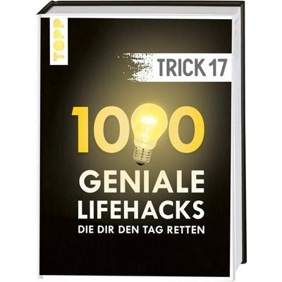Trick 17. 1000 geniale Lifehacks, die dir den Tag retten, Gebundene Ausgabe von Frechverlag, Frechverlag GmbH, 978-3-7724-7168-1