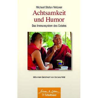 Achtsamkeit und Humor, Taschenbuch von Michael Stefan Metzner, Schattauer