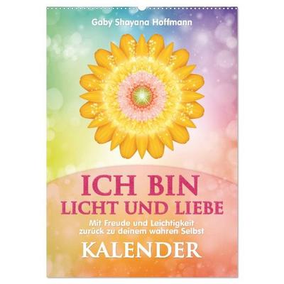 ICH BIN Licht und Liebe - Kalender (Wandkalender 2027 DIN A2 hoch), CALVENDO Monatskalender